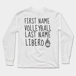 First Name Volleyball Last Name Libero - FUNNY VOLLEYBALL PLAYER Quote Long Sleeve T-Shirt